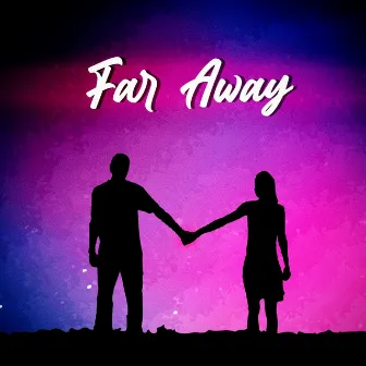 Far Away by Sunset Hunter