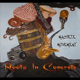 Roots In Concrete by Machete Movement