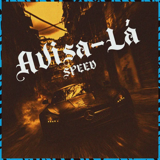 Avisa Lá - Speed