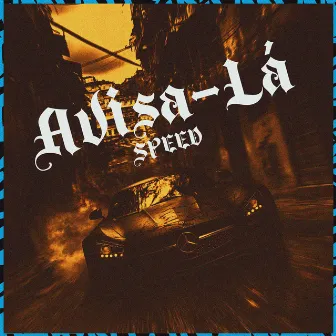 Avisa Lá (Speed) by Mc Menor LC