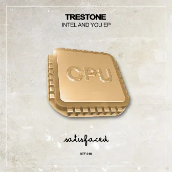 Intel and You EP by Trestone