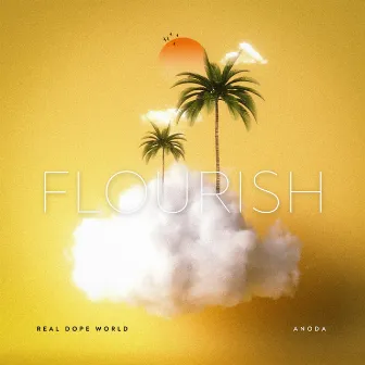 Flourish by Real Dope World