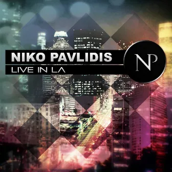 Live in LA by Niko Pavlidis