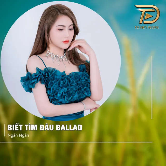 Biết Tìm Đâu - Ballad