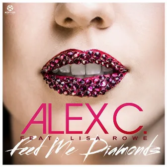 Feed Me Diamonds (feat. Lisa Rowe) by Alex C.