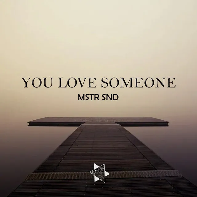 You Love Someone