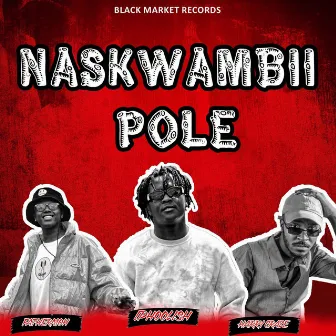 Naskwambii Pole by Iphoolish