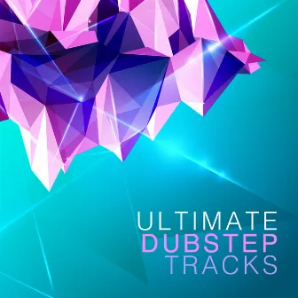 Ultimate Dubstep Tracks by Unknown Artist