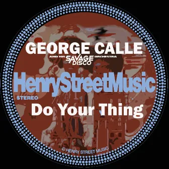 Do Your Thing by George Calle