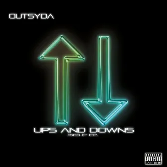 Ups and Downs by Tha Outsyda