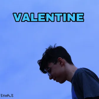 Valentine by Exhale