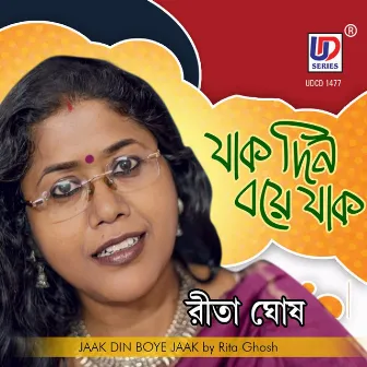 Jaak Din Boye Jaak by Rita Ghosh