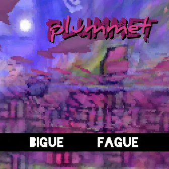 Plummet by Bigue Fague