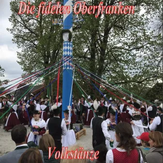 Die fidelen Oberfranken - Volkstänze by Die fidelen Oberfranken