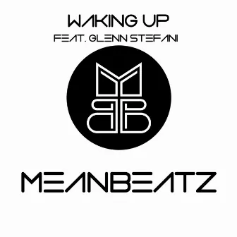 Waking Up by MeanBeatz