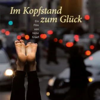 Im Kopfstand zum Glück by Melasse