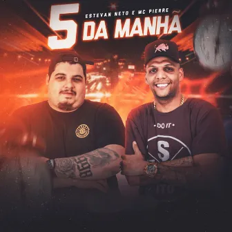 5 da Manhã by Estevan Neto