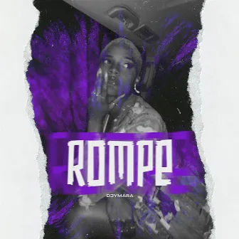 Rompe by Djymara