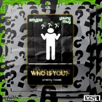 Who Is You by Snypa