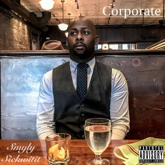 Corporate by Smyly Sickwitit