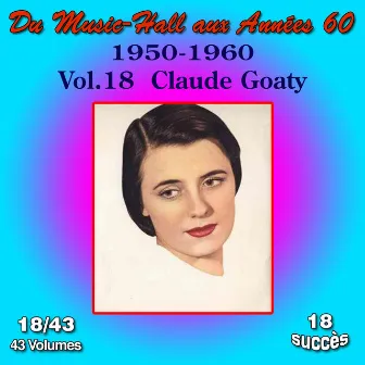 Du Music-Hall aux Années 60 (1950-1960): Claude Goaty, Vol. 18/43 by Claude Goaty