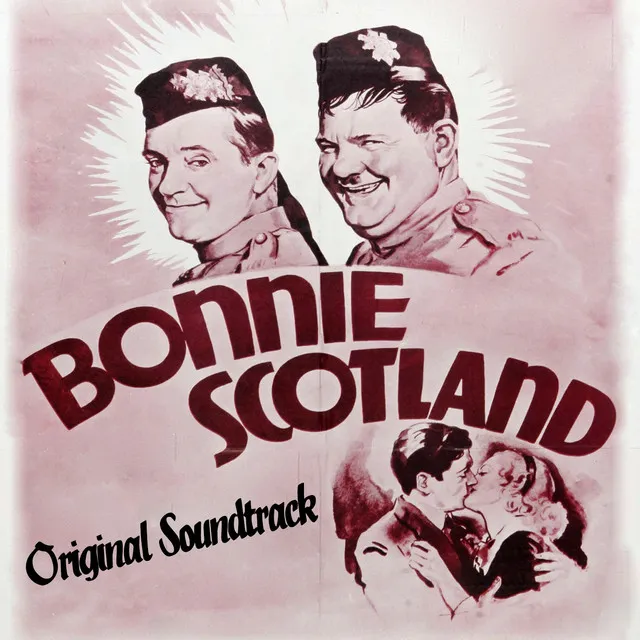 Bonnie Scotland - Theme from "Laurel and Hardy: Bonnie Scotland" Original Soundtrack