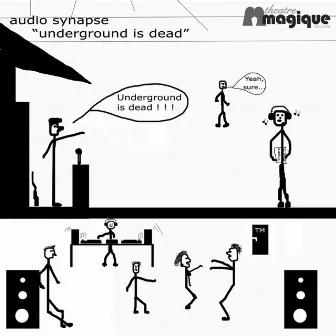 Underground Is Dead by Audio Synapse