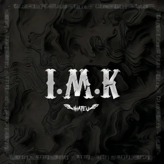 Imk by ihateu