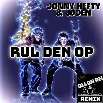 Rul Den Op (Allan RH Remix) by Jonny Hefty & Jøden