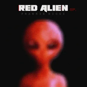 Red Alien by Frankie Biggz