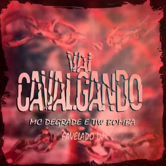 Vai Cavalgando by MC DEGRADE