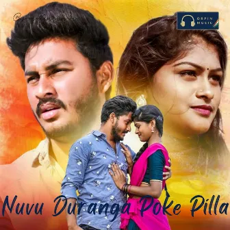 Nuvu Duranga Poke Pilla by Akshaya Music