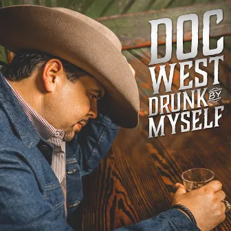 Drunk by Myself (Single) by Doc West