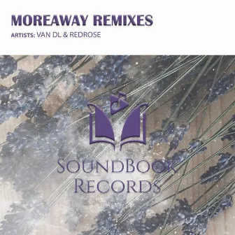 MOREAWAY REMIXES by Van DL & Redrose