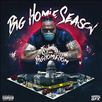 Big Homie Season by Big Homie Hom