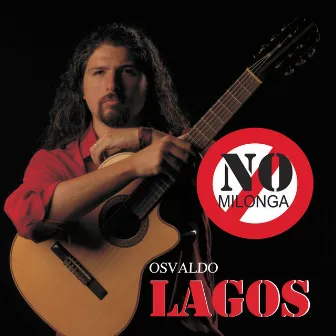 No Milonga by Osvaldo Lagos