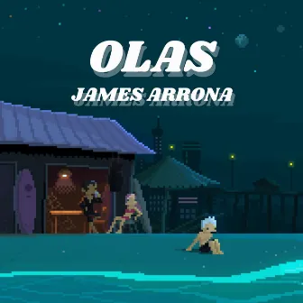 Olas by James Arrona