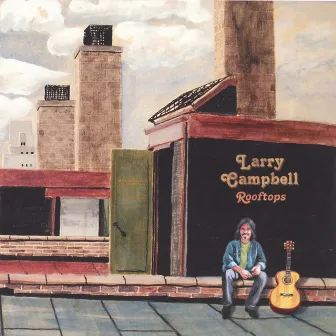 Rooftops by Larry Campbell