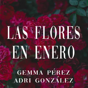 Las Flores en Enero by Gemma Pérez