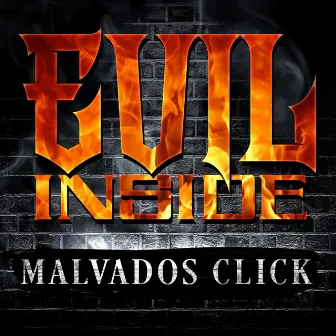 Evil Inside by Malvados Click