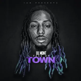 Face of the Town by Lil Mont