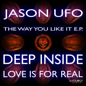 The Way You Like It E.P. by Jason UFO