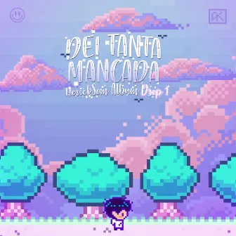 Dei Tanta Mancada, Drop 1 by HerickSom