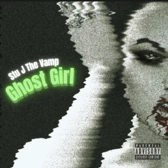 Ghost Girl by Stu J the Vamp