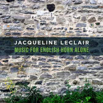 Music for English Horn Alone by Jacqueline Leclair