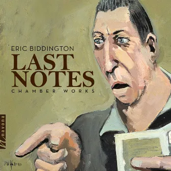 Biddington: Last Notes by Eric Biddington