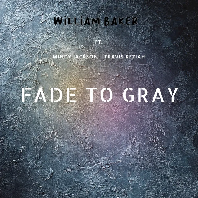 Fade to Gray