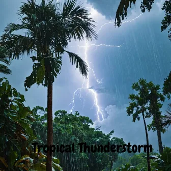 Tropical Thunderstorm by Stormy Nightz