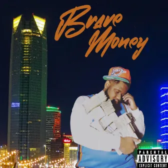 Brave Money by Juice the Mac