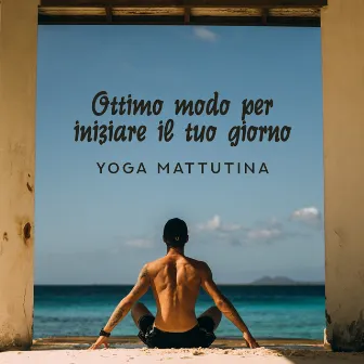 Ottimo modo per iniziare il tuo giorno: Yoga mattutina - Calma e rilassamento, Pratica spirituale, Alleviare lo stress, Meditazione by Bella zen rilassante